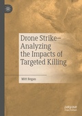 Cover: Drone Strike-Analyzing the Impacts of Targeted Killing - Palgrave Pivot
