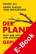 Cover: Der Planet ist gepl&uuml;ndert. Was wir jetzt tun m&uuml;ssen. - Hirzel