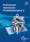 Cover: Fachwissen Technische Produktdesigner 2 - Europa-Lehrmittel