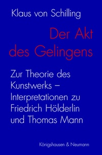 Abbildung von: Der Akt des Gelingens - Königshausen & Neumann