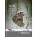 Cover: Wien: Amphibien & Reptilien in der Gro&szlig;stadt - Naturhistorisches Museum