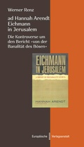 Bild: ad Hannah Arendt - Eichmann in Jerusalem - CEP Europäische Verlagsanstalt