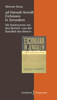 Bild: ad Hannah Arendt - Eichmann in Jerusalem - CEP Europäische Verlagsanstalt