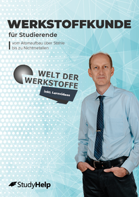Abbildung von: Werkstoffkunde 1 & 2 inkl. Lernvideos und Lernkontrollfragen - StudyHelp Verlag