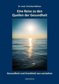 Cover: Eine Reise zu den Quellen der Gesundheit - INDIVIDUO