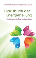 Cover: Praxisbuch der Energieheilung: Heilung durch Bewusstwerdung - Aquamarin Verlag