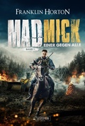 Cover: MAD MICK - EINER GEGEN ALLE - Luzifer-Verlag