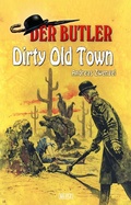 Cover: Der Butler 13: Dirty Old Town - Blitz Verlag