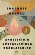 Cover: Annelerinin G&ouml;zyaslarinda Bogulacaklar - Profil Yayincilik