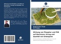 Cover: Wirkung von Phosphor und PSB auf Wachstum, Ertrag und Qualitaet von Greengram - Verlag Unser Wissen