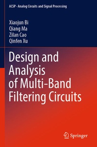 Enlarge image Cover: Design and Analysis of Multi-Band Filtering Circuits - Springer