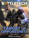 Cover: BattleTech Legends: Target of Opportunity - Catalyst Game Labs