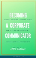 Cover: Becoming a Corporate Communicator (Business Communications) - Business Communications