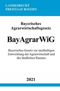 Bild: Bayerisches Agrarwirtschaftsgesetz (BayAgrarWiG) - epubli