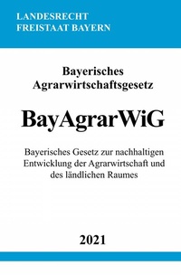 Bild: Bayerisches Agrarwirtschaftsgesetz (BayAgrarWiG) - epubli