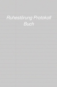 Abbildung von: Ruhestörung Protokoll Buch - epubli