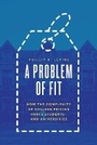Cover: A Problem of Fit - University of Chicago Press