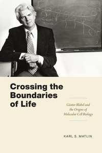 Enlarge image Cover: Crossing the Boundaries of Life - University of Chicago Press