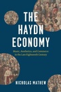 Cover: The Haydn Economy - University of Chicago Press