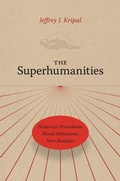 Cover: The Superhumanities - University of Chicago Press