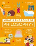 Cover: What's the Point of Philosophy? - DK Children
