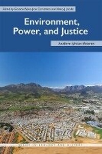 Enlarge image Cover: Environment, Power, and Justice - Ohio University Press