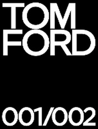 Abbildung von: Tom Ford 001 & 002 Deluxe - Rizzoli International Publications