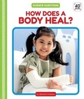 Cover: How Does a Body Heal? - Cody Koala