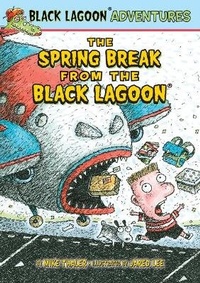 Enlarge image Cover: Spring Break from the Black Lagoon - Chapter Books