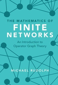 Enlarge image Cover: The Mathematics of Finite Networks - Cambridge University Press