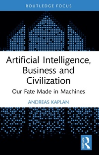 Abbildung von: Artificial Intelligence, Business and Civilization - Routledge
