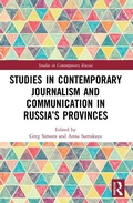 Cover: Studies in Contemporary Journalism and Communication in Russia's Provinces - Routledge