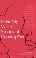 Cover: Hear My Voice: Stories of Coming Out - Lulu.com