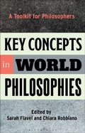 Cover: Key Concepts in World Philosophies - Bloomsbury Academic