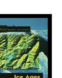 Abbildung von: Ice Ages of the Future - Rosen Publishing Group