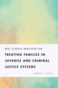 Cover: Best Clinical Practices for Treating Families in Juvenile and Criminal Justice Systems - American Psychological Association