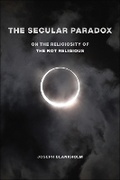 Cover: The Secular Paradox - New York University Press