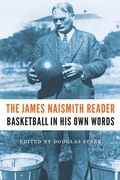 Cover: The James Naismith Reader - University of Nebraska Press