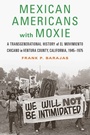 Bild: Mexican Americans with Moxie - University of Nebraska Press