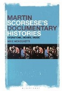 Abbildung von: Martin Scorsese's Documentary Histories - Bloomsbury Academic USA