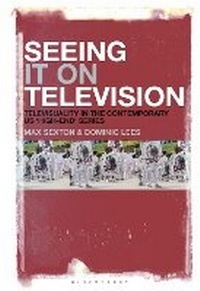 Enlarge image Cover: Seeing It on Television - Bloomsbury Academic USA