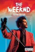 Cover: The Weeknd: R&B Megastar - Essential Library