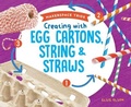 Cover: Creating with Egg Cartons, String & Straws - Super Sandcastle