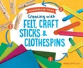 Cover: Creating with Felt, Craft Sticks & Clothespins - Super Sandcastle