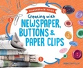 Cover: Creating with Newspaper, Buttons & Paper Clips - Super Sandcastle