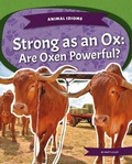 Cover: Strong as an Ox: Are Oxen Powerful? - Kids Core