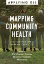 Cover: Mapping Community Health - Environmental Systems Research Institute Inc.,U.S.