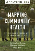 Cover: Mapping Community Health - Environmental Systems Research Institute Inc.,U.S.