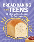 Cover: Bread Baking for Teens - Callisto Teens