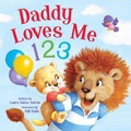 Cover: Daddy Loves Me 123 - Kidsbooks Publishing
